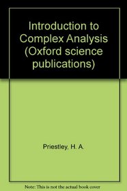 Introduction to Complex Analysis (Oxford Science Publications)