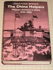 China Helpers: Western Advisers in China, 1620-1960