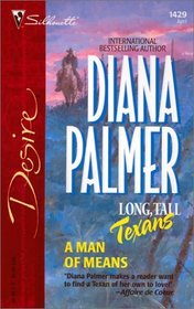 A Man of Means (Long, Tall Texans) (Silhouette Desire, No 1429)