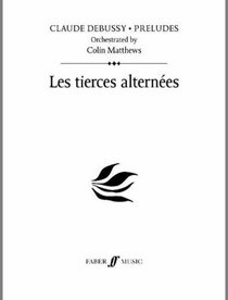 Les Tierces Alternees: Prelude 5 (Study Score) (Faber Edition, Claude Debussy - Preludes)