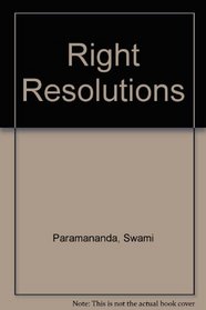 Right Resolutions