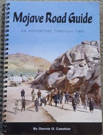 Mojave Road Guide: An Adventure Through Time (Tales of the Mojave Road, No. 22)