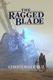 The Ragged Blade (Century of Sand)