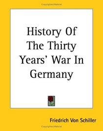 History Of The Thirty Years' War In Germany
