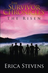 The Survivor Chronicles: Book 4, The Risen (Volume 4)