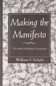 Making the Manifesto: The Birth of Religious Humanism