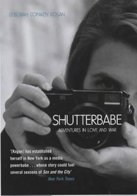 SHUTTERBABE: ADVENTURES IN LOVE AND WAR