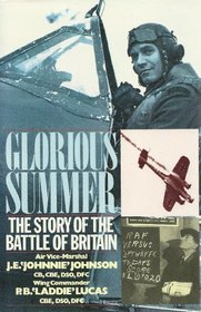 Glorious Summer: The Story of the Battle of Britain