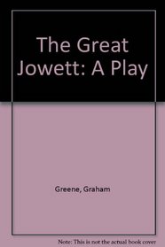 The Great Jowett: A Play