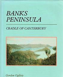 Banks Peninsula: Cradle of Canterbury