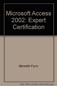 Microsoft Access 2002: Expert Certification