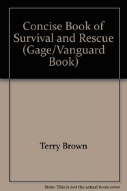 Concise Book of Survival and Rescue (Gage/Vanguard Book)