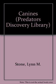 Canines: Predators (Predators Discovery Library)
