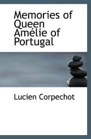 Memories of Queen Amlie of Portugal