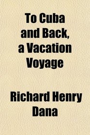 To Cuba and Back, a Vacation Voyage
