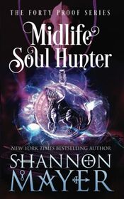 Midlife Soul Hunter (The Forty Proof Series)