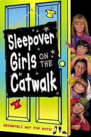 Sleepover Girls on the Catwalk (Sleepover Club S.)