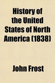 History of the United States of North America (1838)