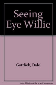 Seeing-Eye Willie