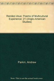 Rendez-Vous: Poems of Multicultural Experience (Anglo-American Studies) (French Edition)