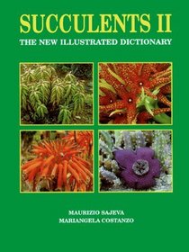 Succulents II: The New Illustrated Dictionary