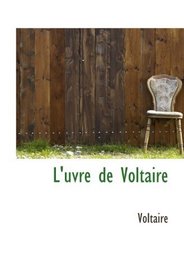 L'uvre de Voltaire (French and French Edition)