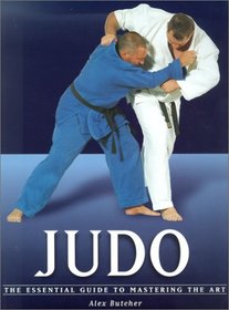 Judo: The Essential Guide to Mastering the Art