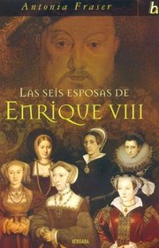Las Seis Esposas de Enrique VIII (Spanish Edition)