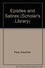 Epistles and Satires (Scholar's Library)