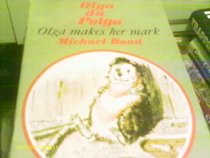 Olga makes her mark (Olga da Polga ; 4)