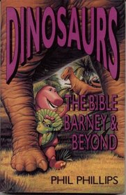 Dinosaurs : The Bible, Barney  Beyond