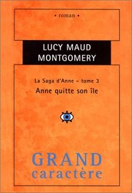 La Saga d'Anne. Anne quitte son le, tome 3