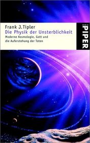 Die Physik der Unsterblichkeit.