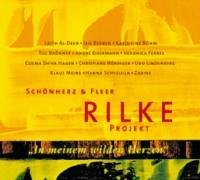 ...in meinem wilden Herzen. CD. Rilke Projekt.