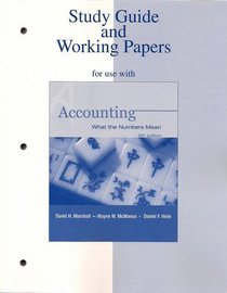 Study Guide/Working Papers for use with Accounting: What the Numbers Mean
