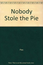 Nobody stole the pie (A Voyager/HJB book)