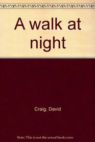 A walk at night
