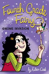Gnome Invasion (Fourth Grade Fairy, Bk 3)