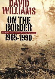 On the Border, 1965-1990: The White South African Military Experience