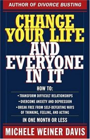 Change Your Life and Everyone In It: How To: