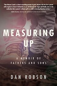 Measuring Up: A Memoir of Fathers and Sons