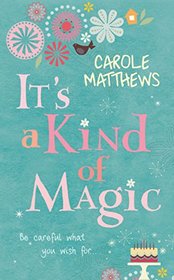 It's a Kind of Magic by Matthews, Carole