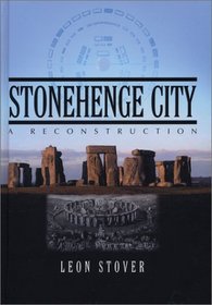 Stonehenge City: A Reconstruction