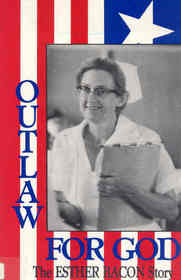 Outlaw for God: The Esther Bacon Story