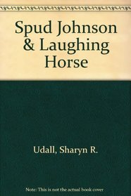 Spud Johnson & Laughing Horse