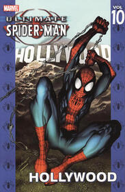 Ultimate Spider-Man, Vol 10: Hollywood