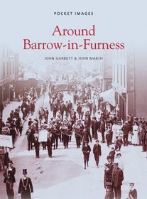 Barrow in Furness, Around (Pocket Images) (Pocket Images)