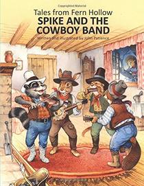 Spike and the Cowboy Band (Tales from Fern Hollow)