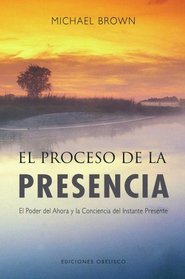 Proceso de la presencia, El (Spanish Edition)