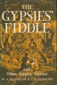 The Gypsies Fiddle and Other Gypsy Stories (Large Print)